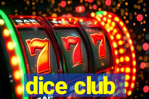 dice club
